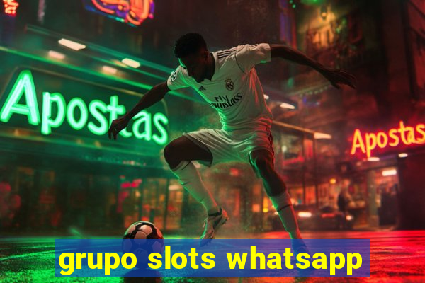 grupo slots whatsapp